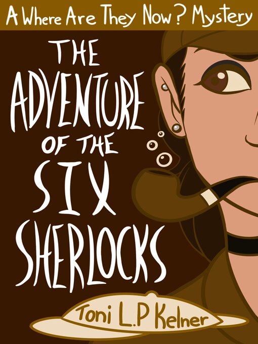 Title details for The Adventure of the Six Sherlocks by Toni L. P. Kelner - Available